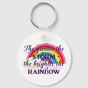 Great The Storm Brighter The Rainbow Keychain