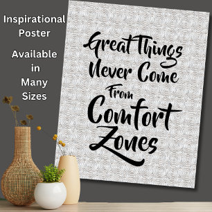 Great Things Never Come From Comfort Zones Poster