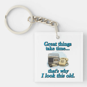 Great things take time keychain