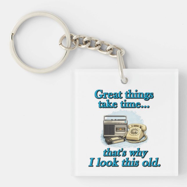 Great things take time keychain (Front)