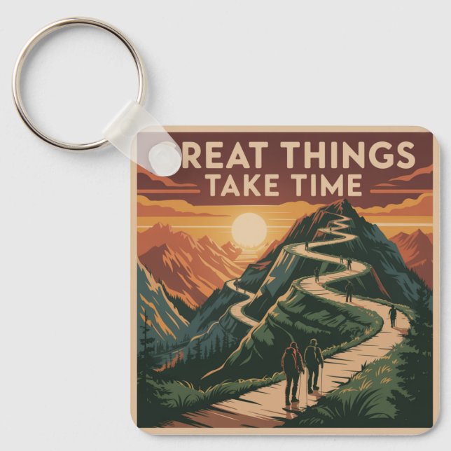 Great Things Take Time Keychain (Front)