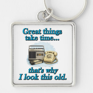 Great things take time keychain