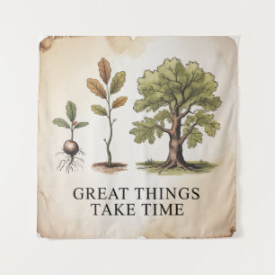 Great Things Take Time Tapestry