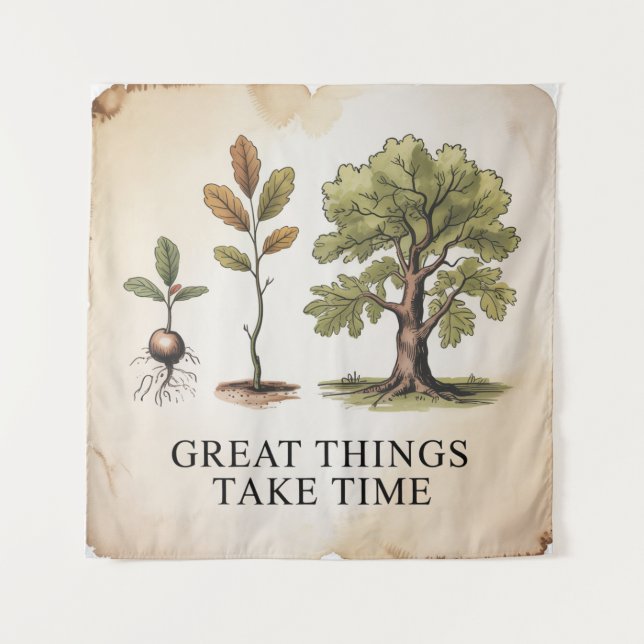 Great Things Take Time Tapestry (Front)