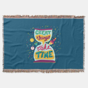 Great Things Take Time Throw Blanket