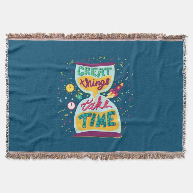 Great Things Take Time Throw Blanket (Front)