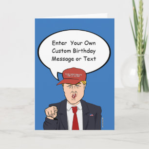 Great Trump Birthday Card - Customize your Message