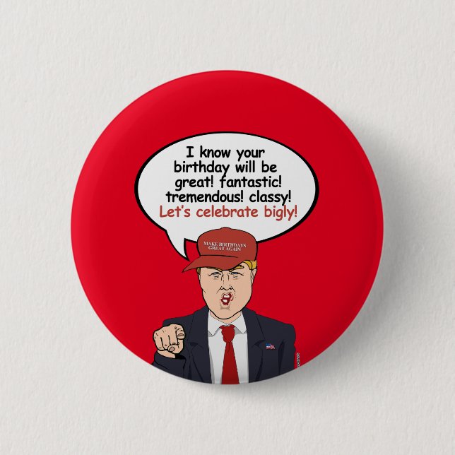Great Trump Birthday Card - Let's Celebrate Bigly 2 Inch Round Button (Front)