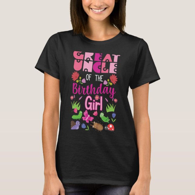 Great Uncle Of The Birthday Girl Bug Insect Bday P T-Shirt (Front)