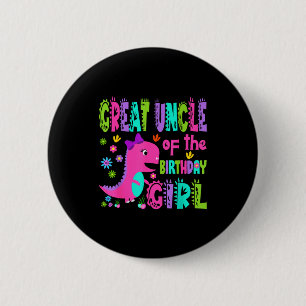 Great uncle of the birthday girl saurus rex 2 inch round button
