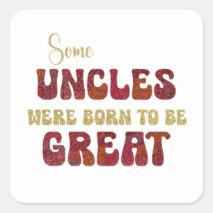 Great Uncle Square Sticker