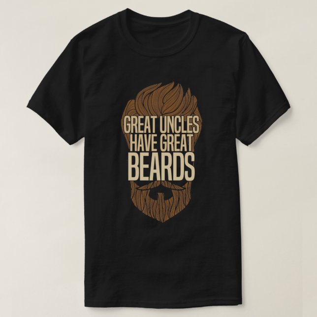 Great Uncles Have Great Beards T-Shirt (Design Front)