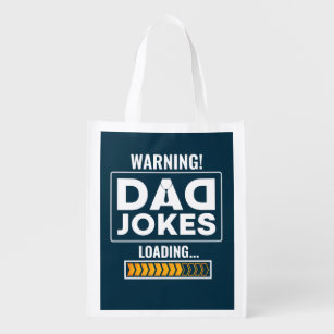 Great Warning! Dad Joke Loading Reusable Grocery Bag