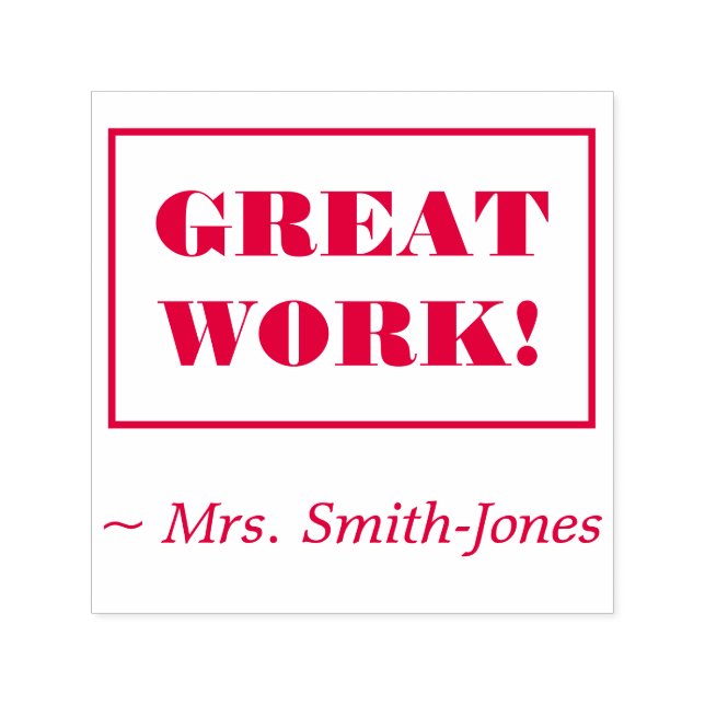 "GREAT WORK!" + Custom Educator Name Rubber Stamp (Design)