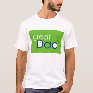 GreatDad T-Shirt