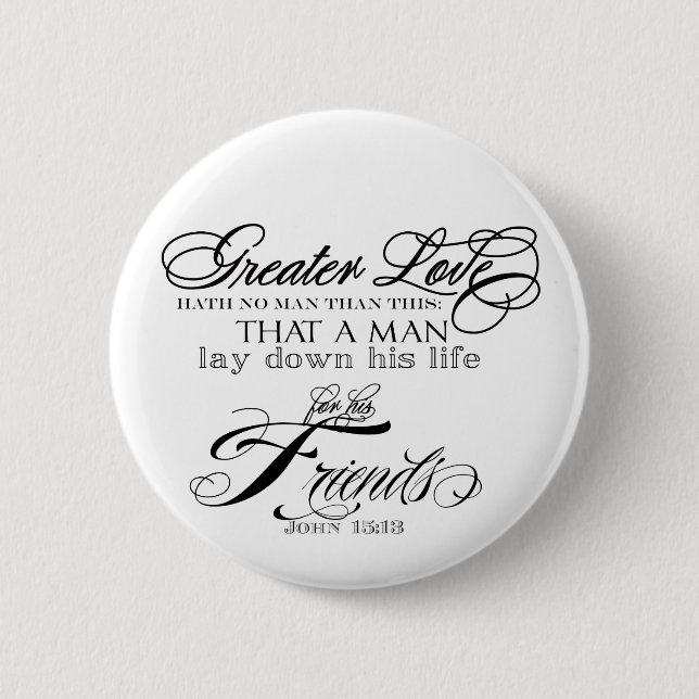 Greater Love 2 Inch Round Button (Front)