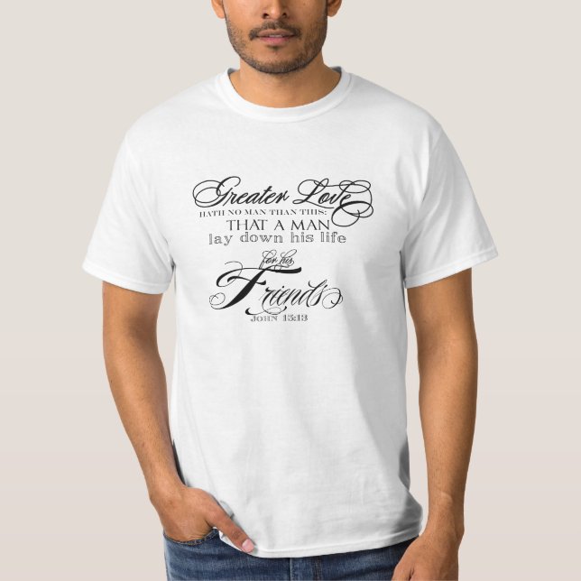 Greater Love T-Shirt (Front)