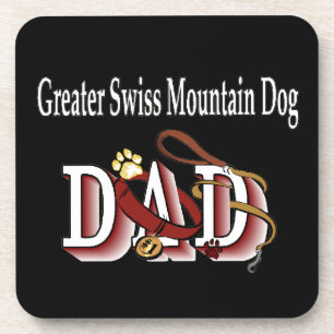 Greater Swiss Mountain Dog Dad Coaster