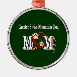 Greater Swiss Mountain Dog Mom Gifts Metal Ornament
