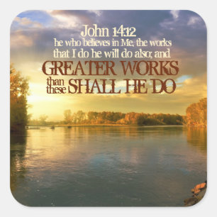 Greater Works Shall He Do John 14:12 Autumn Sunset Square Sticker