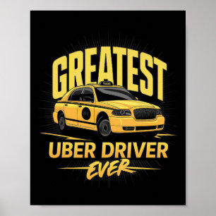 Greates Uber Driver Ever Fathers Day Poster