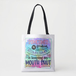 Greatest Accomplish Quote Funny Sarcastic Humour Tote Bag