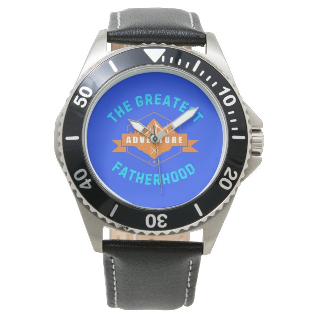 Greatest Adventure Fatherhood Watch (Front)