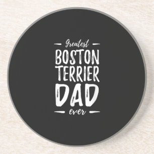 Greatest Boston Terrier Dad Funny Dog Dad Gift Coaster