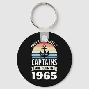 Greatest Captains Born In 1965 60th Birthday Boati Keychain
