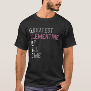 Greatest Clementine of all time GOAT Clementine T-Shirt
