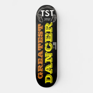 GREATEST DANCER Skateboard