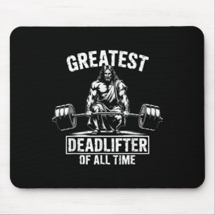 Greatest Deadlifter Of All Time Jesus Mouse Pad