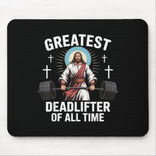 Greatest Deadlifter Of All Time Jesus Mouse Pad