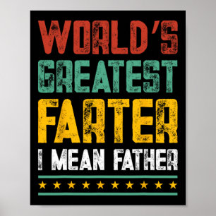 Greatest Farter I Mean Father Fathers Day Dad Funn Poster