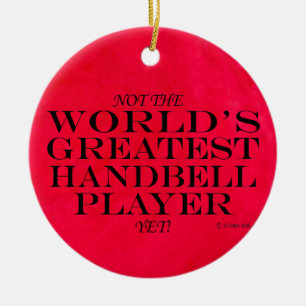 Greatest Handbell Player Yet Ceramic Ornament
