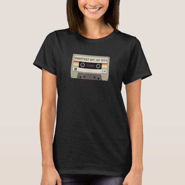 Greatest Hit Of 1973 Birthday Retro Cassette Tape  T-Shirt (Front)