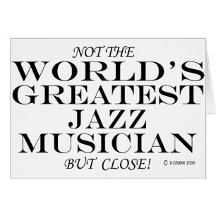 Greatest Jazz Musician Close
