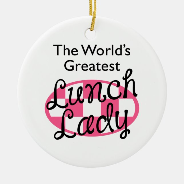 GREATEST LUNCH LADY CERAMIC ORNAMENT (Front)