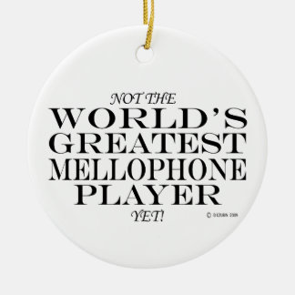 Greatest Mellophone Player Yet Ceramic Ornament
