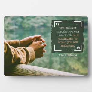 Greatest Mistake In Life Plaque