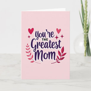 Greatest Mom Ever Told Card