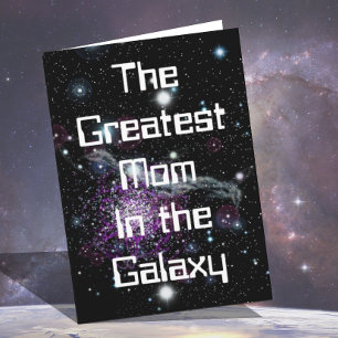 Greatest Mom In The Galaxy Happy Mothers Day Card