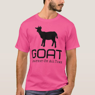 Greatest of all time   (4)  T-Shirt
