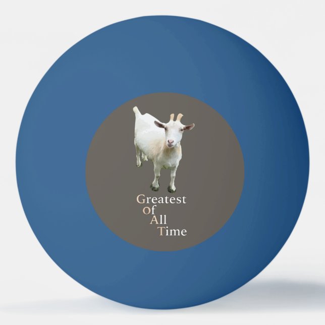 Greatest of all time Goat Ping Pong Ball (Front)