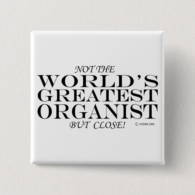 Greatest Organist Close 2 Inch Square Button (Front)