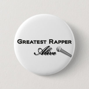 Greatest Rapper Alive 2 Inch Round Button
