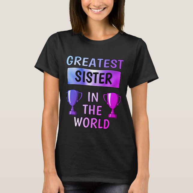 Greatest Sister Personalized T-Shirt (Front)