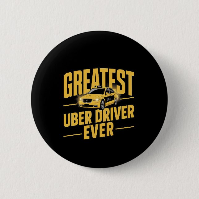 Greatest Uber Driver Ever Uber Driver Funny 1  2 Inch Round Button (Front)