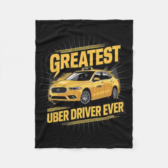 Greatest Uber Driver Ever Uber Driver Funny 1  Fleece Blanket (Front)