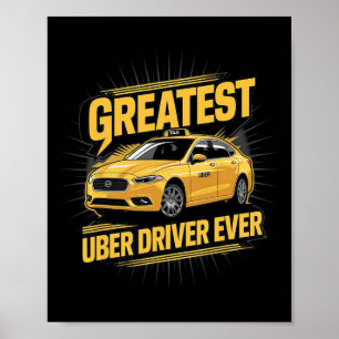 Greatest Uber Driver Ever Uber Driver Funny 1  Poster